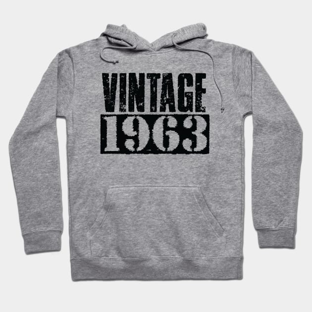 Vintage 1963 - Vintage Black Text Hoodie by Whimsical Thinker